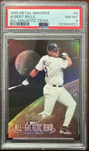 Albert Belle | 1998 Metal Universe All-Galactic Team | PSA 8 (Pop 1, Only Graded&nbsp;Copy)